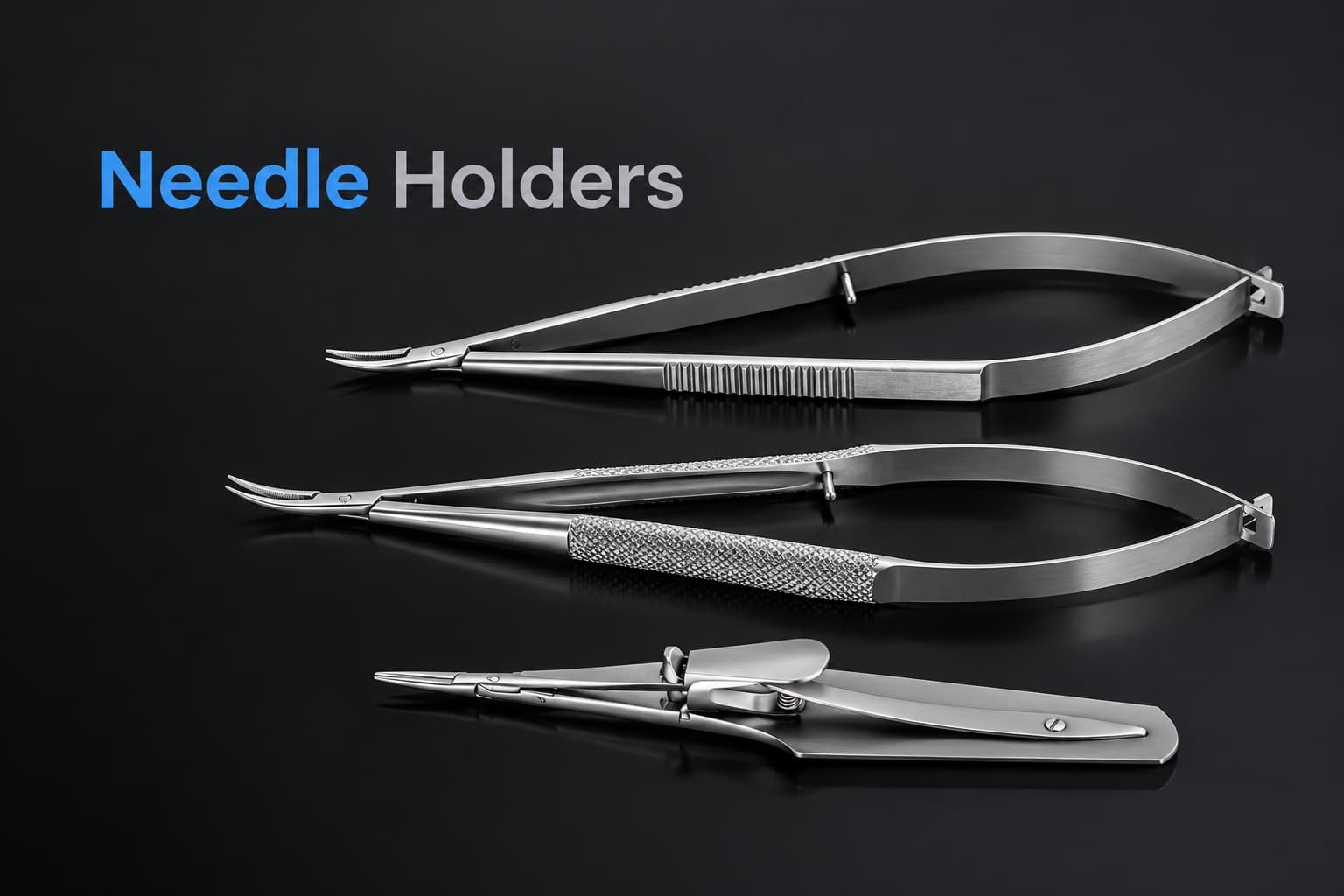 Ophthalmic Needle Holders: Types, Uses & How to Choose
